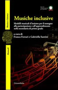 Ultima Occasione Musiche inclusive. Modelli musicali d‘insieme per il sostegno alla partecipazione e all‘apprendimento nella secondaria di primo grado