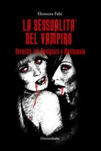 Promo Stagionale La sessualità del vampiro. Carmilla tra ambiguità e malinconia