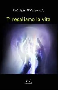 Ti regaliamo la vita. All‘interno quadri a olio di Simona Di Sarno Super Prezzo