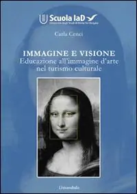 Immagine e visione. Educazione all‘immagine d‘arte nel turismo culturale Nuovo Arrivo