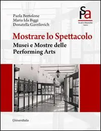 Reso Gratuito Mostrare lo spettacolo. Musei e mostre delle performing arts