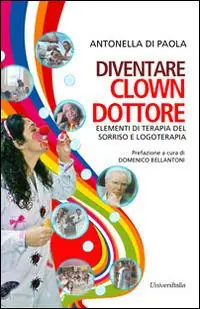 Compra Oggi Stesso Diventare clown-dottore. Elementi di terapia del sorriso e logoterapia