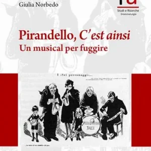 Spedizione Espresso Pirandello, c‘est ainsi. Un musical per sfuggire