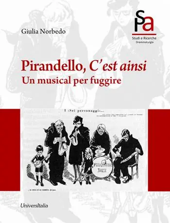 Spedizione Espresso Pirandello, c‘est ainsi. Un musical per sfuggire
