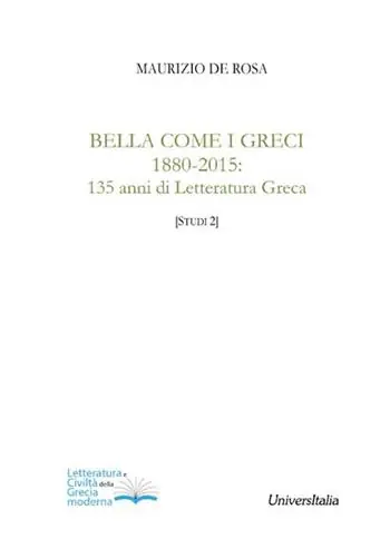 Subito Disponibile Bella come i greci 1880-2015. 135 anni di letteratura greca