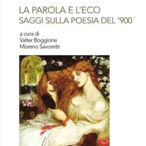 Economico La parola e l‘eco. Saggi sulla poesia del ‘900