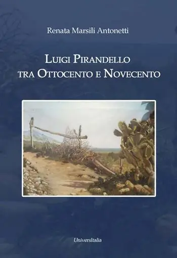 Luigi Pirandello tra Ottocento e Novecento Spedito Oggi