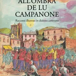 All‘ombra de lu campanone. Racconti illustati in dialetto cerretano Offerta Speciale