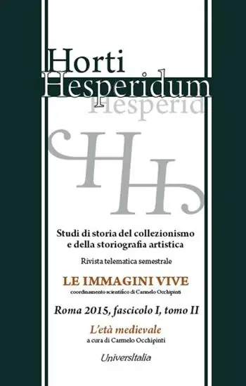 Offerta Speciale Horti hesperidum, Roma 2015, fascicolo I. Studi di storia del collezi0nismo e della storiografia artistica. Vol. 2 L‘età medievale.