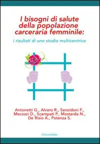 Subito Disponibile I bisogni di salute della popolazione carceraria femminile. I risultati di uno studio multicentrico