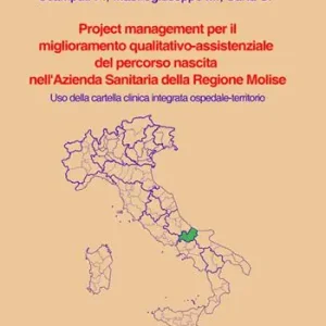 Promozione Esclusiva Project management per il miglioramento qualitativo-assistenziale del percorso nascita nell‘Azienda Sanitaria della Regione Molize
