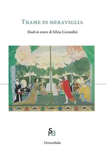 Trame di meraviglia. Studi in onore di Silvia Carandini Solo Oggi