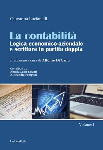 La contabilità. Logica economico-aziendale e scritture in partita doppia. Vol. 1 Di Tendenza