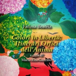 Colori in libertà. Itinerari orfici dell‘anima. Ediz. illustrata Offerta Del Giorno