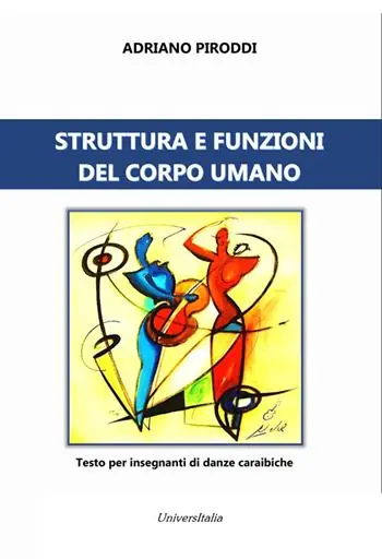 Struttura e funzioni del corpo umano. Testo per insegnanti di danze caraibiche Spedito Oggi