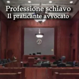 Prezzo Conveniente Professione schiavo. Il praticante avvocato