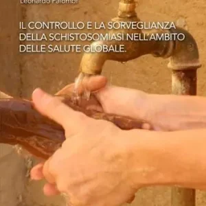 Il controllo e la sorveglianza della schistosomiasi nell‘ambito della salute globale Bestseller