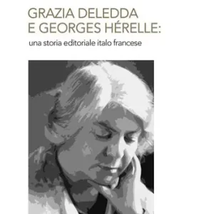 A Buon Prezzo Grazia Deledda e Georges Hérelle una storia editoriale italo francese