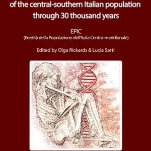 Promo Stagionale Biological and cultural heritage of the central-southern Italian population through 30 thousand years. EPIC (Eredità della Popolazione dell‘Italia Centro-meridionale
