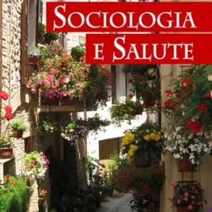 Sociologia e salute Prezzo Ridotto