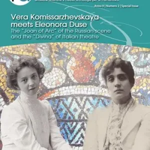 Vera Komissarzhevskaya meets Eleonora Duse. The «Joan of Arc» of the Russian scene and the «Divina» of Italian theatre Reso Gratuito