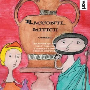 Racconti... mitici! Ovvero se anche gli dei dell‘Olimpo avessero avuto i social network Promozione