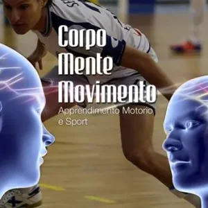 Spedito Oggi Corpo mente movimento. Apprendimento motorio e sport