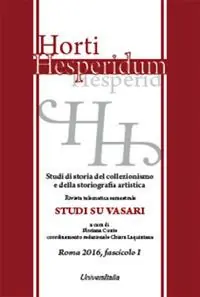 Offerta Limitata Horti hesperidum. Studi di storia del collezionismo e della storiografia artistica (2016). Vol. 1 Studi su Vasari