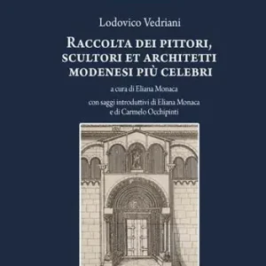 Promozione Esclusiva Raccolta dei pittori, scultori et architetti modenesi più celebri