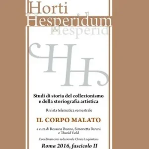 Horti hesperidum. Studi di storia del collezionismo e della storiografia artistica (2016). Vol. 2 Il corpo malato A Buon Prezzo
