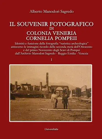 Il souvenir fotografico di Colonia Veneria Cornelia Pompeii. Vol. 1 Consegna Rapida