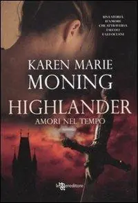 Highlander. Amori nel tempo Ultime Pezzi