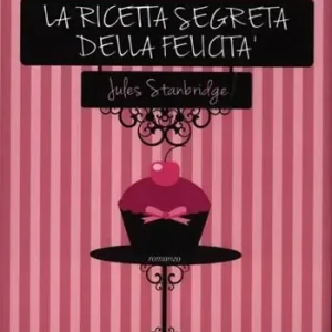 Novità La ricetta segreta della felicità