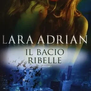 Compra Adesso Il bacio ribelle