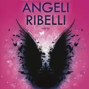 Angeli ribelli Subito Disponibile