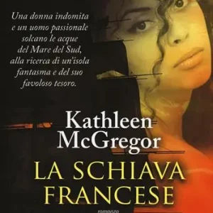 Soddisfatti O Rimborsati La schiava francese. Ediz. illustrata