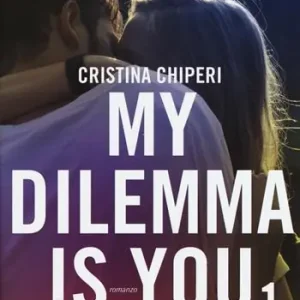 My dilemma is you. Vol. 1 Ordina Subito