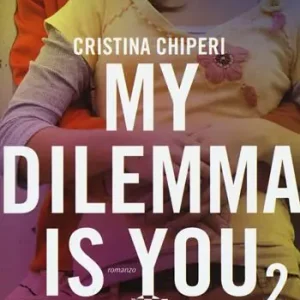 My dilemma is you. Vol. 2 Miglior Prezzo