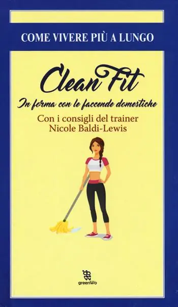Prezzo Conveniente Clean fitness. In forma con le faccende domestiche