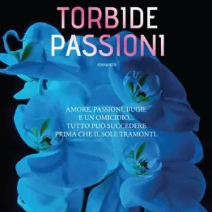 Torbide passioni Esclusivo
