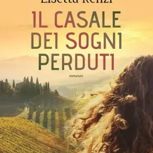 Il casale dei sogni perduti Saldi