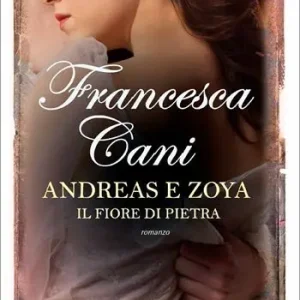Miglior Prezzo Andreas e Zoya. Il fiore di pietra