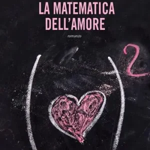 La matematica dell‘amore Novità