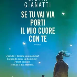 Saldi Se tu vai via, porti il mio cuore con te