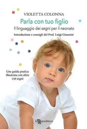 Parla con tuo figlio. Il linguaggio dei segni per il neonato Spedizione Espresso