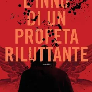 L‘inno di un profeta riluttante Ordina Subito