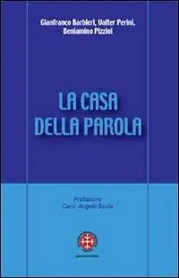 Prezzo Ridotto La casa della Parola. L‘esperienza dei gruppi d‘ascolto nella diocesi di Venezia