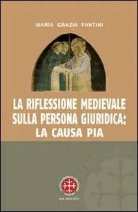 Vendita Finale La riflessione medievale sulla persona giuridica la causa pia