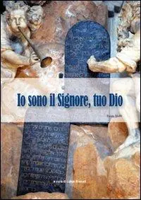 Esclusivo Io sono il Signore tuo Dio