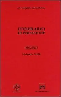 Offerta Limitata Opera omnia. Vol. 8 Itinerario di perfezione.